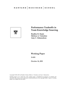 Performance Tradeoffs in Team Knowledge Sourcing Working Paper 11-031