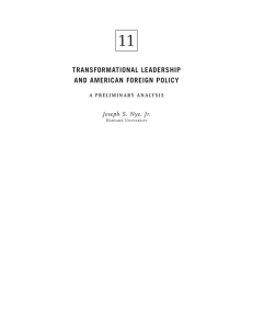 11 TRANSFORMATIONAL LEADERSHIP AND AMERICAN FOREIGN POLICY Joseph S. Nye, Jr.