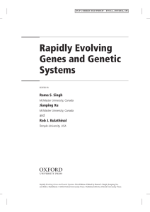 Rapidly Evolving Genes and Genetic Systems 1