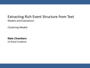 Extracting Rich Event Structure from Text Nate Chambers Models and Evaluations