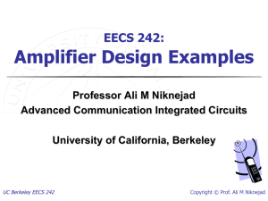 Amplifier Design Examples EECS 242: Professor Ali M Niknejad