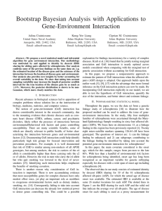 Bootstrap Bayesian Analysis with Applications to Gene-Environment Interaction Adina Crainiceanu Kung-Yee Liang
