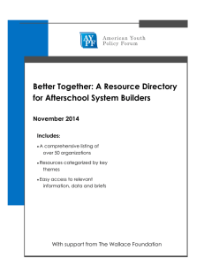 Better Together: A Resource Directory for Afterschool System Builders November 2014