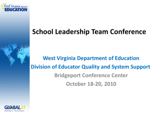 School Leadership Team Conference West Virginia Department of Education Bridgeport Conference Center