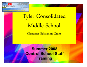 Tyler Consolidated Middle School Character Education Grant Summer 2008