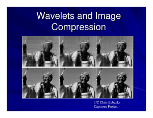 Wavelets and Image Compression 1/C Chris Eubanks Capstone Project