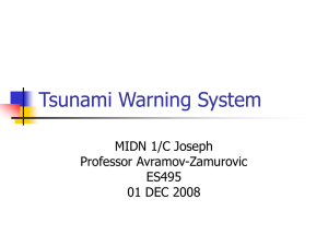 Tsunami Warning System MIDN 1/C Joseph Professor Avramov-Zamurovic ES495