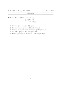 Fields and Galois Theory, Math 422-501 January 2015 Algebraicity √