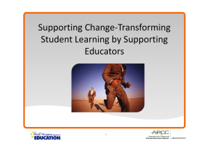 Supporting Change-Transforming Student Learning by Supporting Educators 1