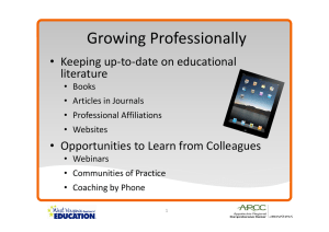 Growing Professionally • Keeping up-to-date on educational literature