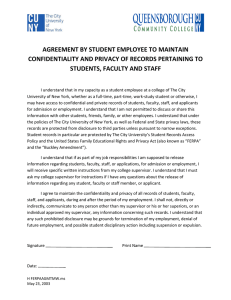   AGREEMENT BY STUDENT EMPLOYEE TO MAINTAIN  CONFIDENTIALITY AND PRIVACY OF RECORDS PERTAINING TO  STUDENTS, FACULTY AND STAFF 