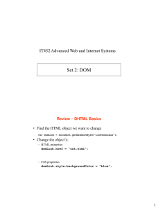 Set 2: DOM  IT452 Advanced Web and Internet Systems – DHTML Basics