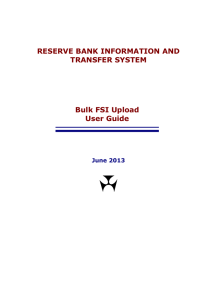 RESERVE BANK INFORMATION AND TRANSFER SYSTEM Bulk FSI Upload