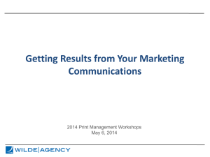 Getting Results from Your Marketing Communications 2014 Print Management Workshops May 6, 2014