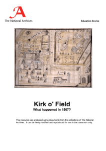 Kirk o' Field What happened in 1567? Education Service 
