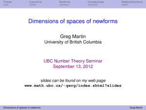 Dimensions of spaces of newforms Greg Martin University of British Columbia
