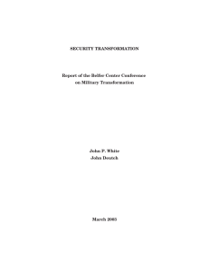 SECURITY TRANSFORMATION Report of the Belfer Center Conference on Military Transformation