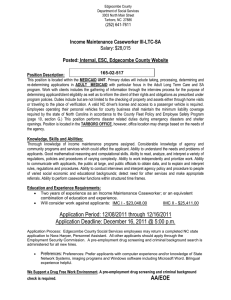Income Maintenance Caseworker III-LTC-SA  Posted: Internal, ESC, Edgecombe County Website Salary: