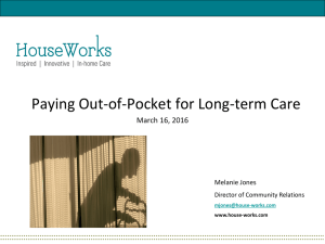 Paying Out-of-Pocket for Long-term Care March 16, 2016 Melanie Jones