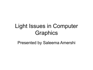 Light Issues in Computer Graphics Presented by Saleema Amershi