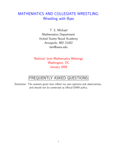 MATHEMATICS AND COLLEGIATE WRESTLING: Wrestling with Byes FREQUENTLY ASKED QUESTIONS T. S. Michael