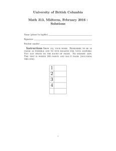 University of British Columbia Math 313, Midterm, February 2016 : Solutions Instructions