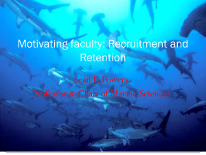 Motivating faculty: Recruitment and Retention Sean P. Powers