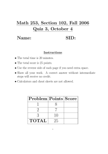 Math 253, Section 102, Fall 2006 Quiz 3, October 4 Name: SID: