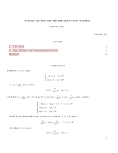 SCALING METHOD FOR THE LIOUVILLE TYPE THEOREM March 06, 2014 Contents 1.