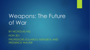 Weapons: The Future of War BY NICHOLAS NG HON 301