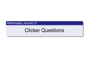 Clicker Questions Wednesday, January 9