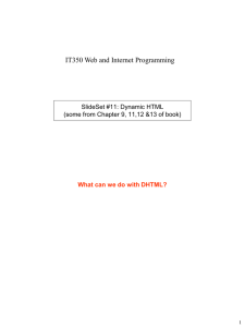 IT350 Web and Internet Programming  SlideSet #11: Dynamic HTML