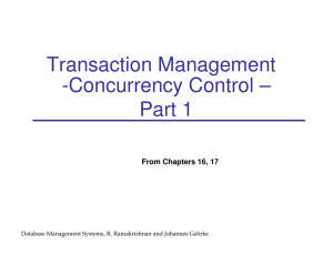 Transaction Management -Concurrency Control – Part 1 From Chapters 16, 17