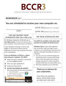 REMINDER You are scheduled to receive your new computer on: ______________________ A.M. Slot