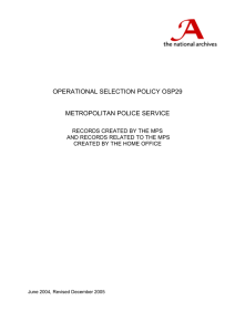 OPERATIONAL SELECTION POLICY OSP29 METROPOLITAN POLICE SERVICE RECORDS CREATED BY THE MPS