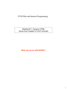 IT350 Web and Internet Programming  SlideSet #11: Dynamic HTML