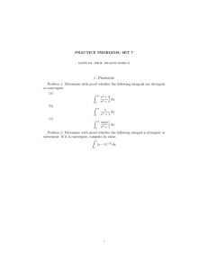 PRACTICE PROBLEMS: SET 7 1. Problems or convergent. (a)