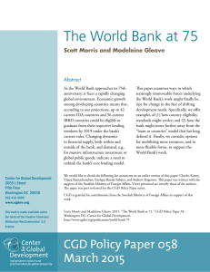 The World Bank at 75 Scott Morris and Madeleine Gleave Abstract