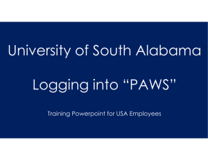 University of South Alabama Logging into “PAWS” Training Powerpoint for USA Employees