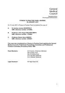 On 16 July 2007 a Fitness to Practise Panel considered... FITNESS TO PRACTISE PANEL HEARING 28 JANUARY 2010