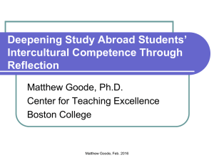Deepening Study Abroad Students’ Intercultural Competence Through Reflection Matthew Goode, Ph.D.