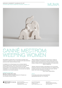 SANNÉ MESTROM: weeping women MONASH UNIVERSITY MUSEUM OF ART