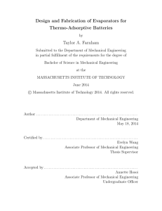 Design and Fabrication of Evaporators for Thermo-Adsorptive Batteries Taylor A. Farnham