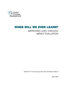 When Will We ever learn? ImprovIng LIves through Impact evaLuatIon
