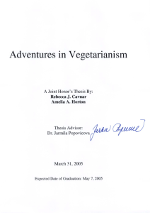 Adventures in Vegetarianism J. A Joint Honor's Thesis By: Thesis Advisor: