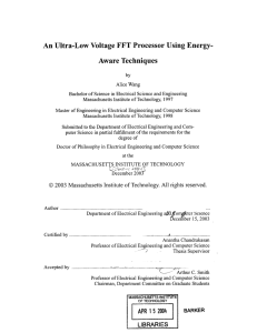 An  Ultra-Low  Voltage  FFT Processor  Using ... Aware  Techniques
