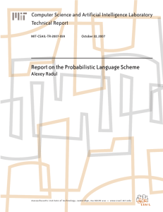 Report on the Probabilistic Language Scheme Technical Report Alexey Radul