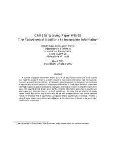 CARESS Working Paper #95-18 The Robustness of Equilibria to Incomplete Information