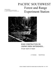 PACIFIC SOUTHWEST Forest and Range Experiment Station ROAD CONSTRUCTION ON