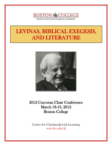 LEVINAS, BIBLICAL EXEGESIS, AND LITERATURE  2012 Corcoran Chair Conference